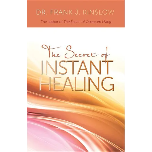 Secret of Instant Healing
