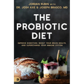 The Probiotic Diet: Improve Digestion, Boost Your Brain Health, and Supercharge Your Immune System