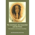 The Astrologer, the Counsellor and the Priest