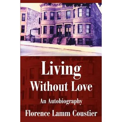 Living Without Love: An Autobiography