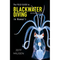 The Field Guide to Blackwater Diving in Hawaii