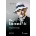Meister Von Raum Und Zahl: Mathematikerporträts Aus Drei Jahrtausenden