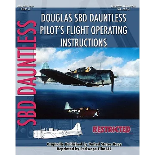 Douglas SBD Dauntless Pilot's Flight Operating Instructions