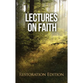 Lectures on Faith: Restoration Edition