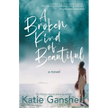 A Broken Kind of Beautiful