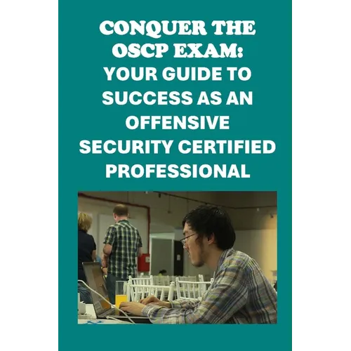 Conquer the OSCP Exam: Your Guide to Success as an Offensive Security Certified Professional