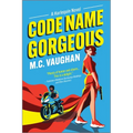 Code Name Gorgeous: A Spicy Spy Romance