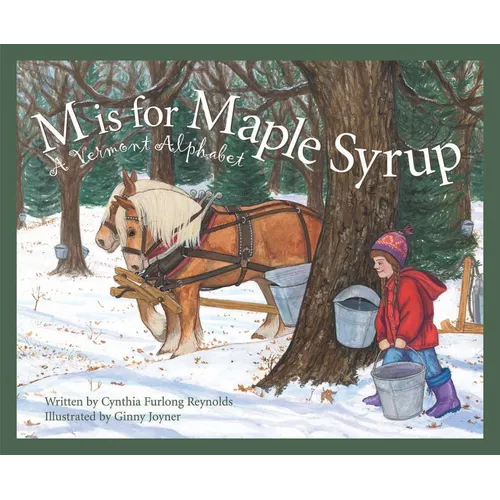 M Is for Maple Syrup: A Vermont Alphabet