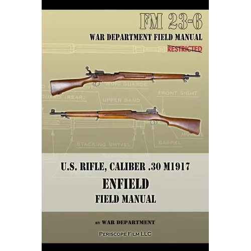 U.S. Rifle, Caliber .30 M1917 Enfield: FM 23-6