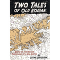 Two Tales of Old Kodiak