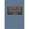 Moanin' Low: A Discography of Female Popular Vocal Recordings, 1920-1933