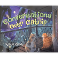 Conversations Over Catnip