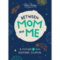 Between Mom and Me: A Mother and Son Keepsake Journal
