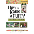 How To Raise A Puppy You Can Live With, 4th Edition