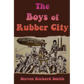 The Boys of Rubber City