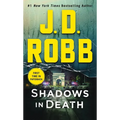 Shadows in Death: An Eve Dallas Novel