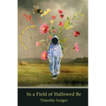 In a Field of Hallowed Be