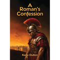 A Roman's Confession