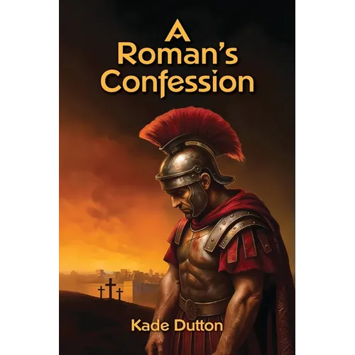A Roman's Confession