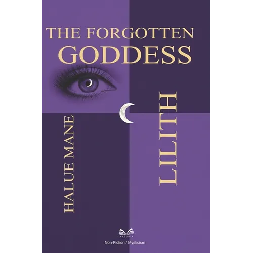 Lilith: The Forgotten Goddess