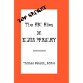 The FBI Files on Elvis Presley