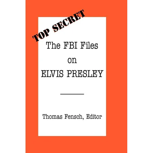 The FBI Files on Elvis Presley