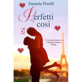 Perfetti così