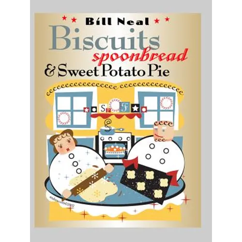 Biscuits, Spoonbread, & Sweet Potato Pie