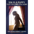 Sin Is a Puppy That Follows You Home