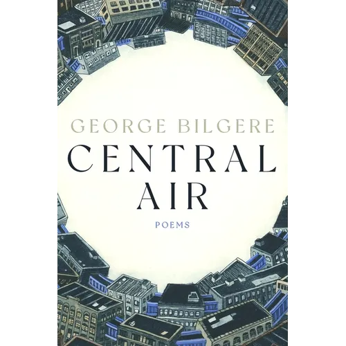 Central Air: Poems