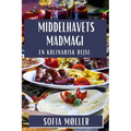 Middelhavets Madmagi: En Kulinarisk Rejse
