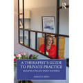 A Therapist's Guide to Private Practice: Building a Values-based Business