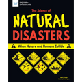 The Science of Natural Disasters: When Nature and Humans Collide