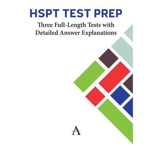 HSPT Test Prep: Three Full-Length Tests with Detailed Answer Explanations