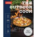 The Outdoor Cook: How to Cook Anything Outside Using Your Grill, Fire Pit, Flat-Top Grill, and More