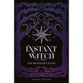 Instant Witch: The Beginner's Guide