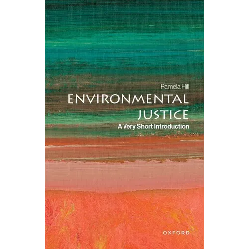 Environmental Justice: A Very Short Introduction