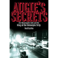 Augie's Secrets: The Minneapolis Mob and the King of the Hennepin Strip