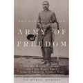 Soldiers in the Army of Freedom: The 1st Kansas Colored, the Civil War's First African American Combat Unit Volume 47