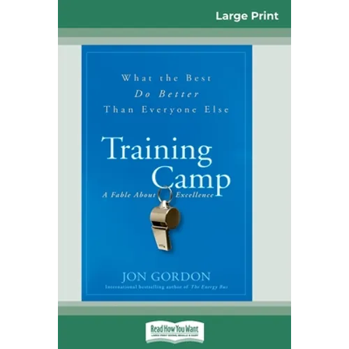 Training Camp: What the Best Do Better Than Everyone Else (16pt Large Print Edition)