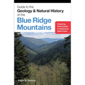 Guide to the Geology and Natural History of the Blue Ridge Mountains