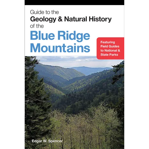 Guide to the Geology and Natural History of the Blue Ridge Mountains