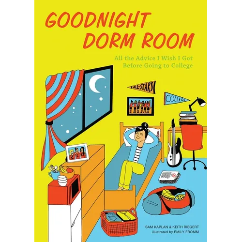 Goodnight Dorm Room: All the Advice I Wish I Got Before Going to College