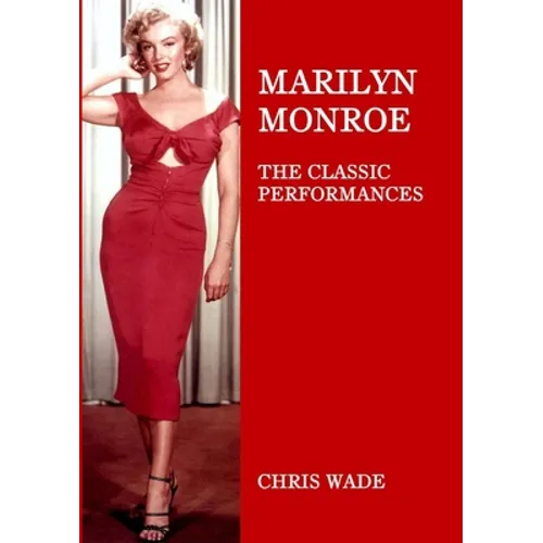 Marilyn Monroe: The Classic Performances