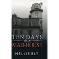 Ten Days in a Mad-House