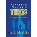 Now & Then: A Parker City Mystery