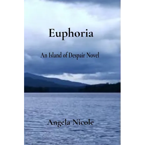 Euphoria: An Island of Despair Novel