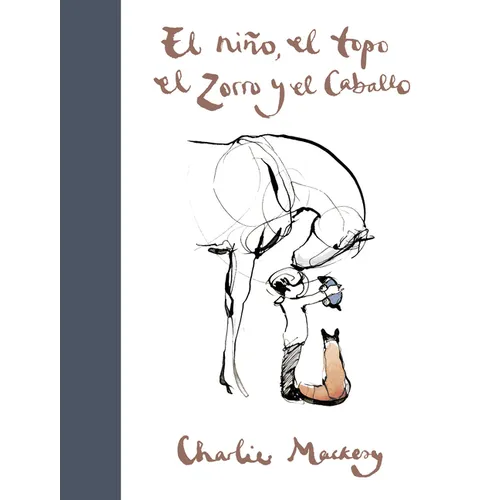 El Niño, El Topo, El Zorro Y El Caballo / The Boy, the Mole, the Fox and the Horse