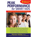 Peak Performance for Smart Kids: Strategies and Tips for Ensuring School Success
