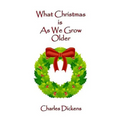 What Christmas Is As We Grow Older